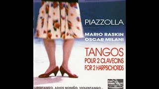 Piazzolla  Tangos for 2 Harpsichords Raskin amp Milani [upl. by Ailegnave]