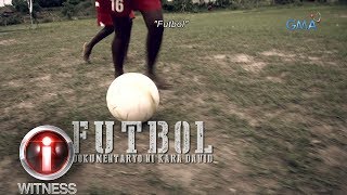 IWitness ‘Futbol a documentary by Kara David  Full episode with English subtitles [upl. by Labana]