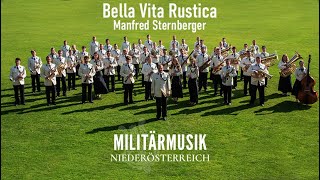 Bella Vita Rustica Manfred Sternberger  Militärmusik Niederösterreich [upl. by Aniluap]