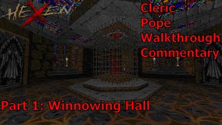 Hexen Beyond Heretic Cleric Pope Difficulty Walkthrough Part 1 Winnowing Hall [upl. by Burkhart]