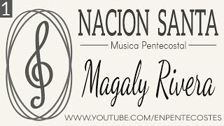 Especial 1 de Magaly Rivera Grupo Nacion Santa [upl. by Herring]