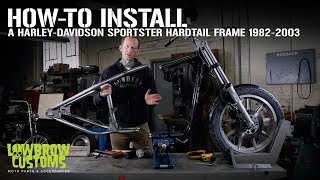 How to Install A HarleyDavidson Sportster Hardtail Frame 1982  2003 [upl. by Hajidahk]