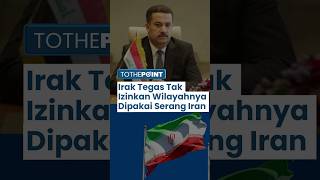 Irak Tegas Tak Izinkan Wilayahnya Negaranya Digunakan untuk Menyerang Iran Ultimatum Bagi Israel [upl. by Augustus]