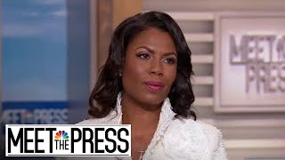 Omarosa I Had A Blind Spot Where It Came To Donald Trump Full  Meet The Press  NBC News [upl. by Meingoldas]