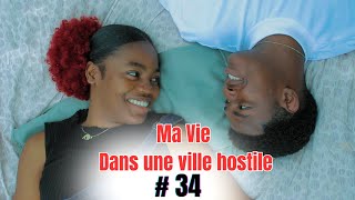 MA VIE DANS UNE VILLE HOSTILE  Episode 34 mini serie Haitien 2024 [upl. by Jerrome]