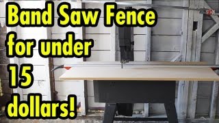 Band Saw Fence for under 15 dollars [upl. by Eikcuhc888]