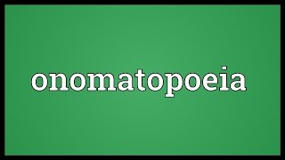 Onomatopoeia Meaning [upl. by Candis]