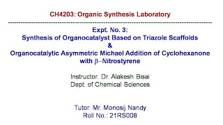 CH4203 Organic Synthesis Laboratory Expt No 3  Asymmetric Michael Addition Reaction [upl. by Kory]