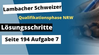 Seite 194 Aufgabe 7 Lambacher Schweizer Qualifikationsphase Lösungen NRW [upl. by Oribelle]