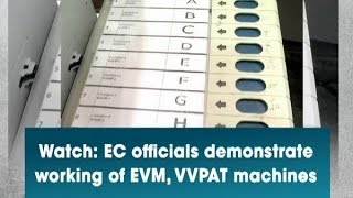 Watch EC officials demonstrate working of EVM VVPAT machines  ANI News [upl. by Kronick]