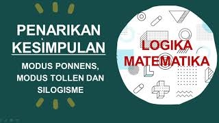 PenarikanKesimpulanModus Ponnens Modus Tollens dan Silogisme [upl. by Lhok]