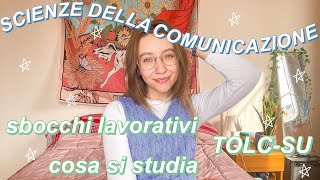 SCIENZE DELLA COMUNICAZIONE TOLCSU cosa si studia sbocchi lavorativi e università private [upl. by Kattie606]