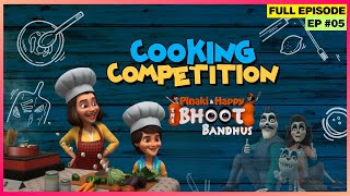 Pinaki and Happy  Bhoot Bandhus  Full Episode  कौन जीतेगा Cooking Competitition [upl. by Senalda]