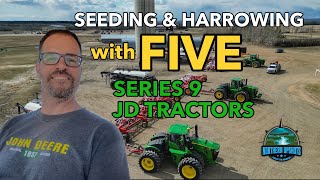 FIVE Series 9 John Deere Tractors for Seeding Season 2023  Lavoie Ventures with Norman Lavoie [upl. by Twitt53]