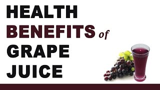 Grape Juice Health Benefits [upl. by Clover343]