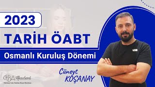 Tarih ÖABT  Osmanlı Devleti Kuruluş Dönemi  Cüneyt KOŞANAY [upl. by Colwin231]