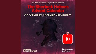 Chapter 4  An Odyssey Through Jerusalem The Sherlock Holmes Advent Calendar Part 10 [upl. by Allemahs124]