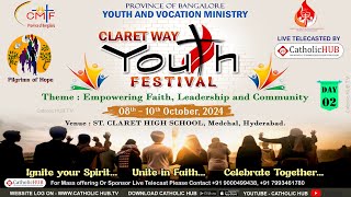 LIVE CLARET WAY YOUTH FESTIVAL  DAY02  ST CLARET HIGH SCHOOL  MEDCHAL  HYDERABAD 09102024 [upl. by Suoicserp]