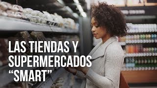 El futuro de las tiendas y supermercados quotsmartquot [upl. by Greenwood]