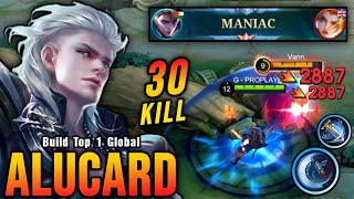 30 Kills  MANIAC Alucard High Critical Damage ONE HIT DELETE  Build Top 1 Global Alucard  MLBB [upl. by Naejeillib]