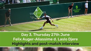 The Boodles 2024  Day 3 Thursday 27th June  Felix AugerAliassime d Laslo Djere [upl. by Ever]