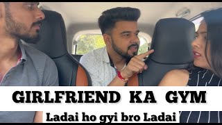 Gym me ladai girlfriend vs bestfriend boyfriend fas gya dagar 11 car vaale yaar funny fight [upl. by Sihonn]