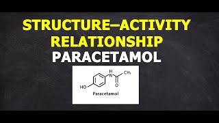 Structure Activity Relationships SAR of Paracetamol Medicinal Chemistry [upl. by Morissa]