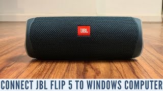 How to Connect JBL Flip 5 Bluetooth Speaker to Windows Laptop or Desktop Computer [upl. by Publias]