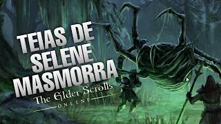 TEIAS DE SELENE SELENES WEB  MASMORRA NORMAL  THE ELDER SCROLLS ONLINE [upl. by Leanna940]