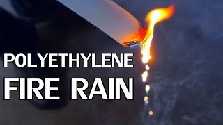 How To Make Fire Rain  NonToxic Combustion Properties of Polyethylene  NightHawkInLight [upl. by Vladi101]