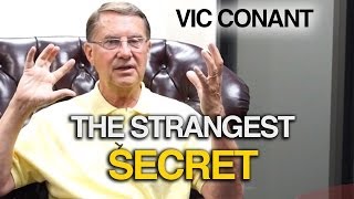 The Strangest Secret  Vic Conant [upl. by Stesha]