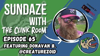 Sundaze with The Clink Room  Episode 65  featuring Donavan B aka creaturezzoid [upl. by Feigin]