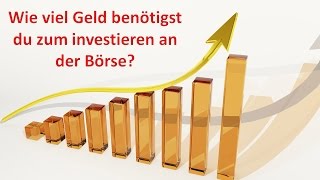 Wie viel Geld benötigst du wirklich zum investieren an der Börse Wertpapiersparplan vorgestellt [upl. by Jonathan]