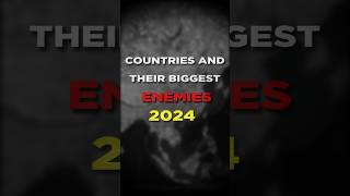 Countries and their biggest enemies 2024 enemies geopolitics mapped upsc history facts india [upl. by Regor]