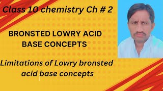 Class 10 Chemistry Chapter 2 BronstedLowry Acid Base concepts Limitations of Lowry Bronsted [upl. by Leonsis]