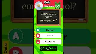 Quiz de Espanhol com Perguntas e Respostas quiz espanhol viral shortvideo viralvideo shorts [upl. by Aranaj]