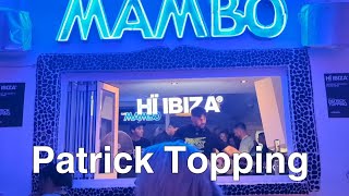 Patrick Topping Live at Cafe Mambo Ibiza – Unforgettable Set with a Surprise Guest [upl. by Niraj]