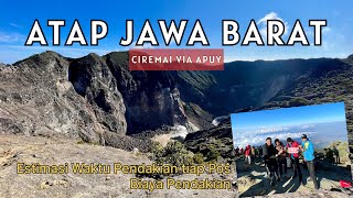 PENDAKIAN GUNUNG CIREMAI VIA APUY ATAP JAWA BARAT 3078 MDPL PENDAKIAN PALING NGANTUK [upl. by Ylenats675]