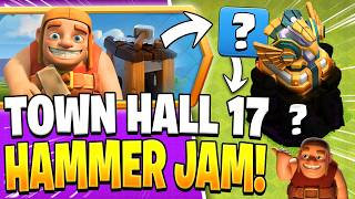 Town Hall 17 HAMMER JAM Explained  Biggest Event for TH17 Update in Clash of Clans [upl. by Mcculloch]