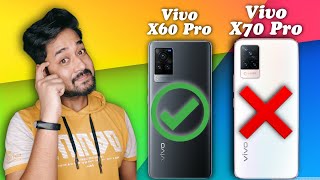 Vivo X60 Pro vs Vivo X70 Pro  Is X60 Pro Still Better [upl. by Ajssatsan666]