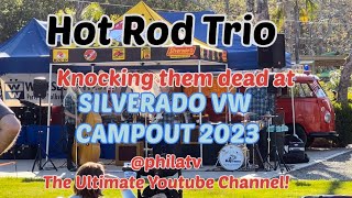 HOT ROD TRIO LIVE AT  SILVERADO VW CAMPOUT 2023 thehotrodtrio thehotrodtrio silverado philatv [upl. by Hsitirb982]