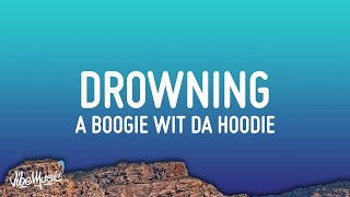 1 HOUR A Boogie Wit Da Hoodie  Drowning Lyrics Pick up the ladder put it in the gun [upl. by Ailemor]