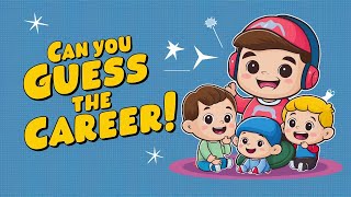 Guess the Careerquot  Exciting Career Guessing Game for Kids [upl. by Junieta908]