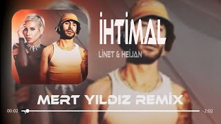 Linet X Heijan  İHTİMAL  Mert Yıldız Remix  İhtimallerde yoksan bari aşkı hatırla [upl. by Benedic711]