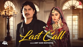 Last Call  Amit Saini Rohtakiya Feat Vishaka Jaatni  New Haryanvi Video Song 2024 [upl. by Mile]