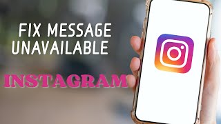 How to Fix Message Unavailable on Instagram [upl. by Martynne286]