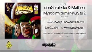 14 donGuralesko amp Matheo  My robimy te manewry tu 2 feat Tede [upl. by Yessac]