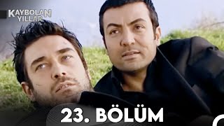 Kaybolan Yıllar 23 Bölüm FULL HD [upl. by Wilscam]