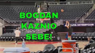 BOGDAN BOGDANOVIĆ očajno šutirao pa rešio da quotkazniquot sebe bogdan bogdanovic atlanta [upl. by Aoht165]