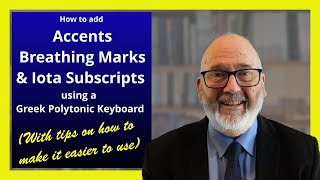 02 3 How to add accents breathing marks iota subscripts etc using a Greek Polytonic Keyboard V4 2004 [upl. by Atsev226]